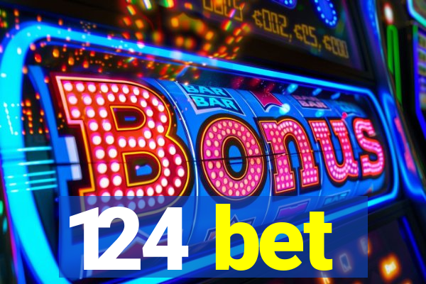 124 bet